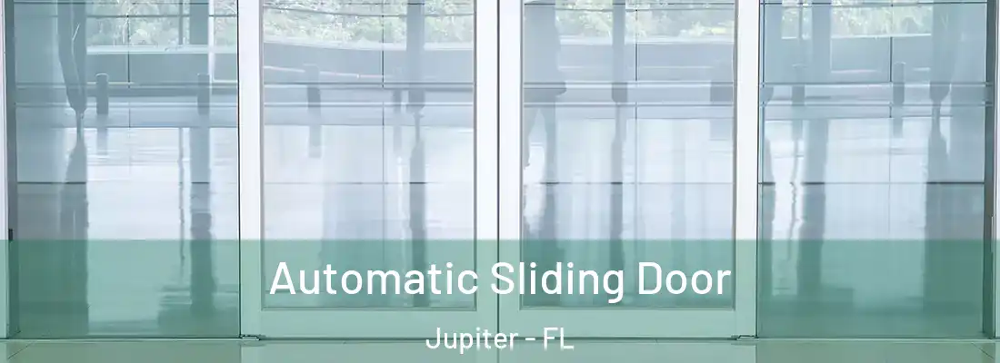 Automatic Sliding Door Jupiter - FL