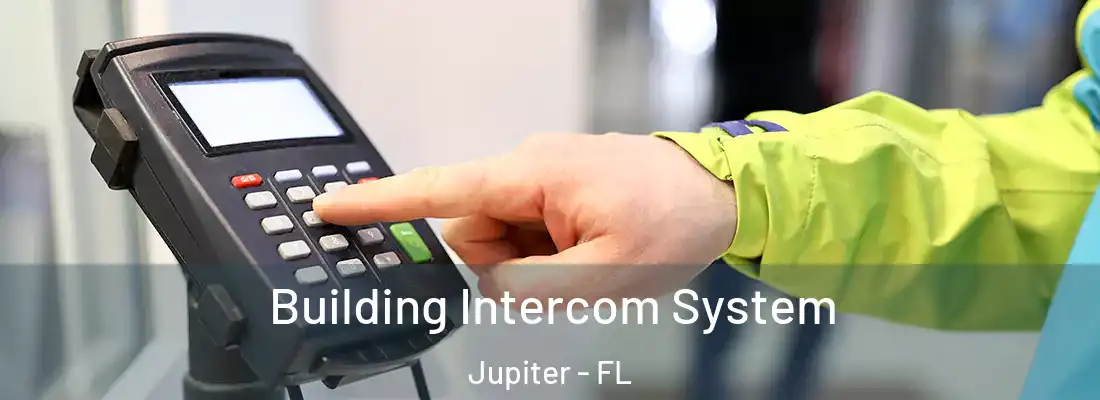 Building Intercom System Jupiter - FL