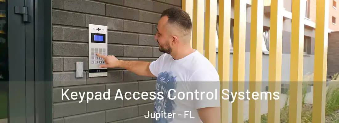 Keypad Access Control Systems Jupiter - FL