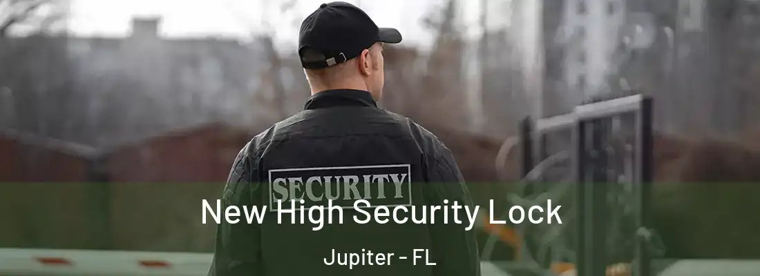 New High Security Lock Jupiter - FL