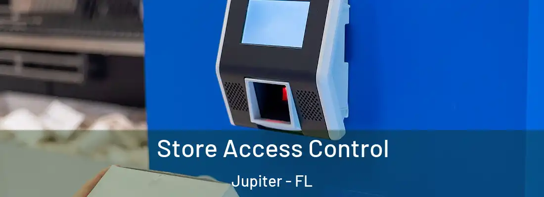 Store Access Control Jupiter - FL